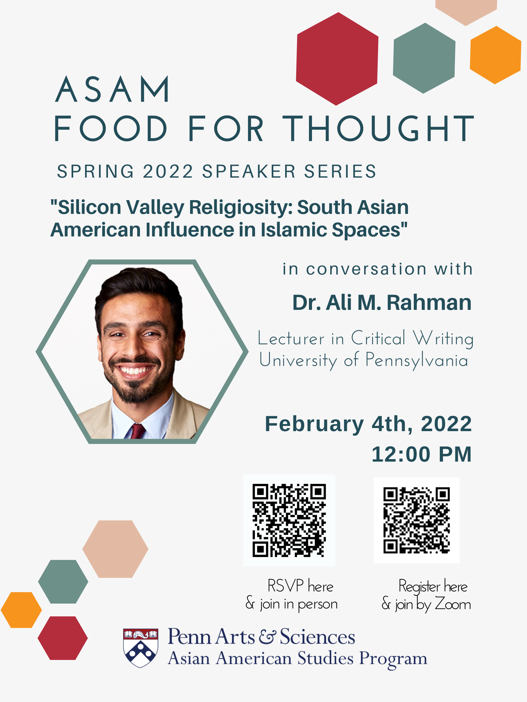 ASAM Food for Thought: “Silicon Valley Religiosity: South Asian American Influence in Islamic Spaces” in conversation with Dr. Ali M. Rahman, Lecturer in Critical Writing at Penn